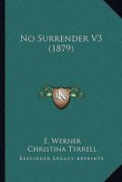 No Surrender 1515205061 Book Cover