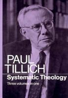 Systematic Theology. Three Volumes in One 0226803368 Book Cover