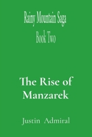 Rainy Mountain Saga: Book Two: The Rise of Manzarek 1999094115 Book Cover