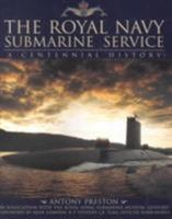 The Royal Navy Submarine Service: A Centennial History 0851778917 Book Cover