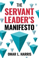 The Servant Leader's Manifesto 173488150X Book Cover