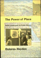 The Power of Place: Urban Landscapes as Public History 0262581523 Book Cover