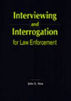 Interviewing and Interrogation for Law Enforcement 0870843486 Book Cover