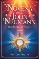 Novena to Saint John Neumann: Nine-day prayer Novena B0G3W87HWT Book Cover