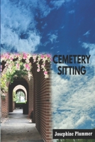 Cemetery Sitting 1970083077 Book Cover