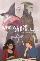 Who We Are in Real Life 177306889X Book Cover