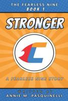 Stronger: A Fearless Nine Story (The Fearless Nine Book 1) 153772942X Book Cover