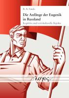 Die Anfange Der Eugenik in Russland: Kognitive Und Soziokulturelle Aspekte 3832537384 Book Cover