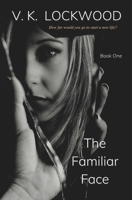 The Familiar Face 0990816672 Book Cover