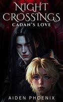 Cadan's Love (Night Crossings) B0G524PK7C Book Cover