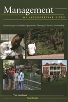 Management of Interpretive Sites: Developing Sustainable Operations Through Effective Leadership 1879931176 Book Cover
