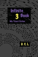 Infinite Book 3: My Truest Fiction Redux 1733801448 Book Cover