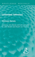 Unsettled Affinities (Routledge Revivals) 1041303963 Book Cover