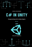 C# in Unity: Programming C# in Unity Engine , a guide book for beginners 1700547429 Book Cover