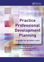 Practice Professional Development Planning: A Guide for Primary Care (Radcliffe Primary Care) 1857758056 Book Cover