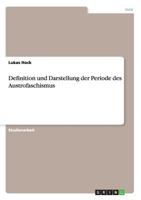 Definition und Darstellung der Periode des Austrofaschismus 3668211175 Book Cover