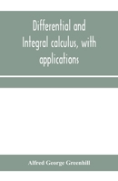 Differential and Integral Calculus With Applications 1017898278 Book Cover
