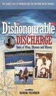 Dishonourable Discharge 1910162337 Book Cover