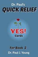 Dr. Paul's QUICK RELIEF "YES!" Cards  Book 2 B083XWM6FM Book Cover