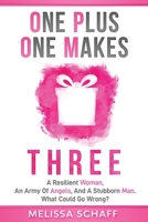 One Plus One Makes Three 1733277382 Book Cover