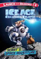 Scrat's Space Adventure (Ice Age: Collision Course, #1) 1499803052 Book Cover
