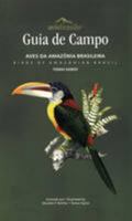 Aves Da Amazonia Brasileira =: Birds of Amazonian Brazil 8560120041 Book Cover