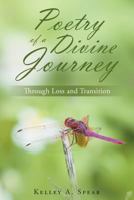 Poetry of a Divine Journey: Through Loss and Transition 1635759315 Book Cover