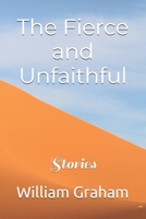 The Fierce and Unfaithful: Stories (Short Stories) B0DYV16ZV8 Book Cover