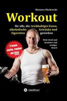 Workout für alle, die reichhaltiges Essen, alkoholische Getränke und Zigaretten genießen 3746950031 Book Cover