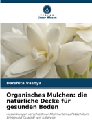 Organisches Mulchen: die natürliche Decke für gesunden Boden (German Edition) 6208093317 Book Cover