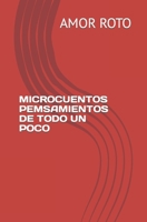 MICROCUENTOS PEMSAMIENTOS DE TODO UN POCO (Spanish Edition) B0CKRLFX1R Book Cover