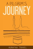 A Pilgrim's Journey 1530701104 Book Cover