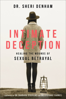 Intimate Deception: Healing the Wounds of Sexual Betrayal 0800735056 Book Cover
