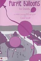 Purple Balloons for Daddy 1604628502 Book Cover