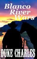 Blanco River Wars 1947201107 Book Cover