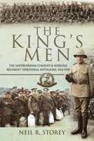 The King's Men: The Sandringham Company and Norfolk Regiment Territorial Battalions, 1914–1918 1399021400 Book Cover