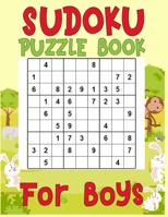 Sudoku Puzzle Book For Boys: 250 Sudoku Puzzles For Boys Easy - Hard - Difficult - A Brain Game For Smart Boys - large print sudoku puzzle books 167382773X Book Cover