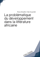 La problématique du développement dans la littérature africaine (French Edition) 2342350279 Book Cover