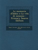 Le memorie d'Iddio; e La vita di nessuno 1295456990 Book Cover