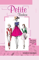 Petite Fashion The Long and Short of It 0645198102 Book Cover