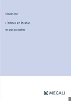 L'amour en Russie: en gros caractères (French Edition) 3387302142 Book Cover