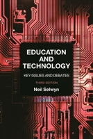 Education and Technology: Key Issues and Debates 1350145548 Book Cover