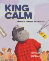 King Calm: Mindful Gorilla in the City 1433822725 Book Cover