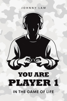 You Are Player 1: In the Game of Life 154378349X Book Cover