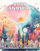 Boho Landscape Coloring Book for Adults: eautiful and High-Quality Design To Relax and Enjoy B0CR86BYTQ Book Cover