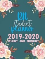 RN Student Planner: 2019-2020 Weekly and Monthly Planner Academic Year with Class Timetable Exam Assignment Schedule Record School College University 1692614592 Book Cover