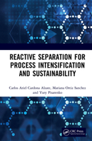 Reactive Separation for Process Intensification and Sustainability 0367281511 Book Cover