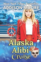 Alaska Alibi Cruise B0BMSKP7WM Book Cover