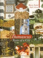 Damascus Taste of a City: Taste of a City (Armchair Traveller)