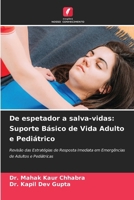 De espetador a salva-vidas: Suporte Básico de Vida Adulto e Pediátrico (Portuguese Edition) 6209571433 Book Cover